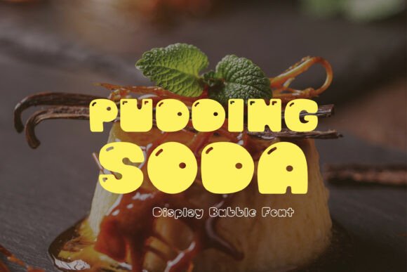Pudding Soda: The Display Bubble Font for Friendly Branding